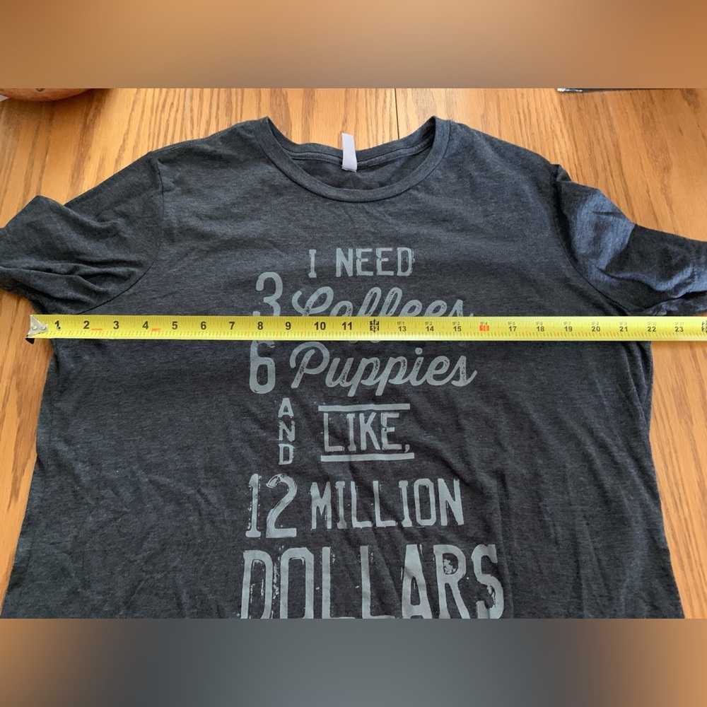 3 Coffees 6 Puppies $12 million t-shirt - Picture 3 of 4